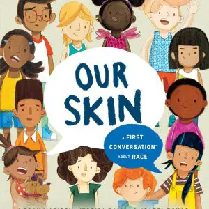Our Skin: A First Conversation about Race (Hardcover)
