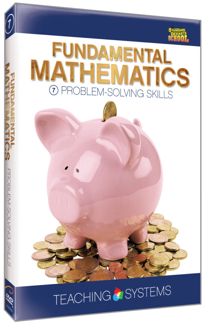 Teaching Systems Fundamental Math Module 7: Problem-Solving Skills