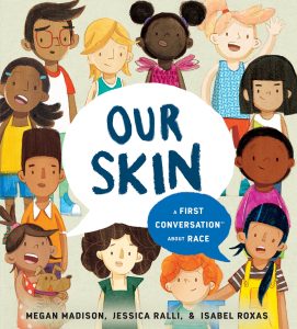 Our Skin: A First Conversation about Race (Hardcover)