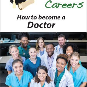 Great Careers: How to Become a Doctor