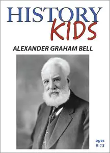 History Kids: Alexander Graham Bell