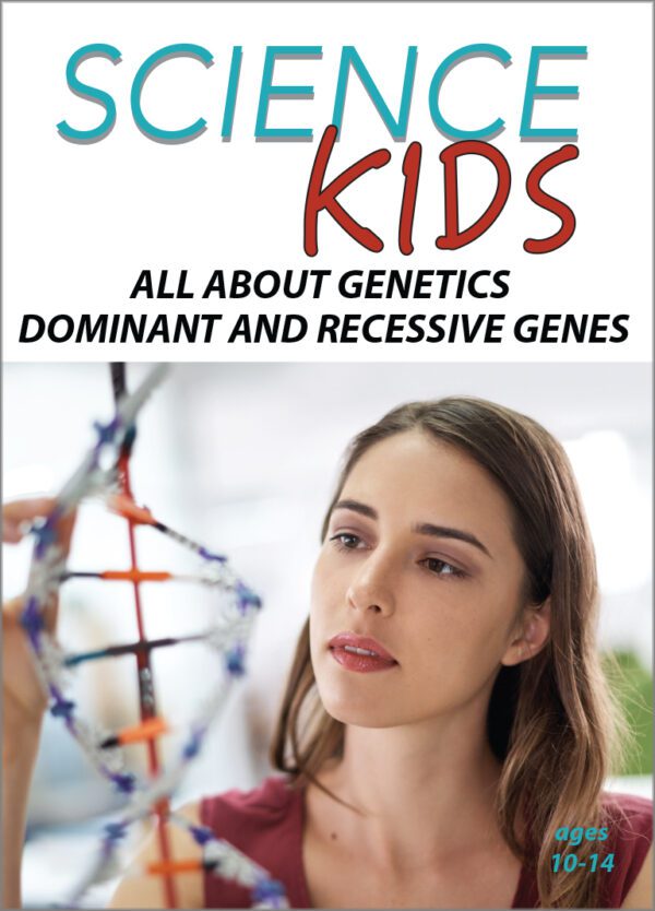 Science Kids: All About Genetics – Dominant and Recessive Genes